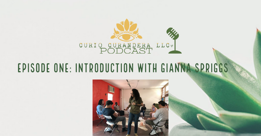 Episode One: Your Introduction to Spirituality and the Curio Curandera Podcast